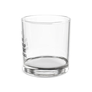 One Glass Away From Bringing Up a Bunch of Shit - 10oz Glass