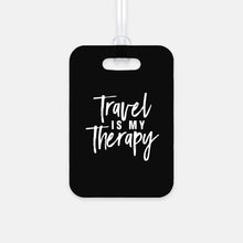 Load image into Gallery viewer, Travel Is  My Therapy Luggage Tag
