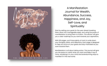 Load image into Gallery viewer, Manifest Your Dreams: A Manifestation Journal for Wealth, Abundance, Success, Happiness, and Joy, Self-Love, and Spirituality
